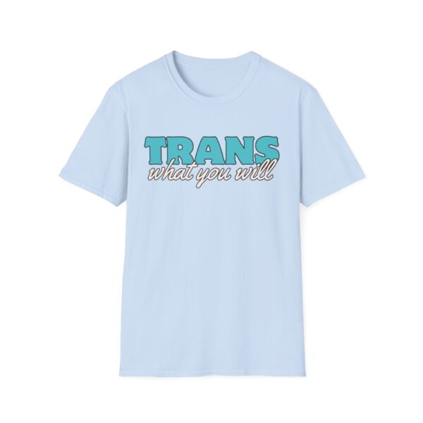 Trans What You Will Logo Unisex Softstyle T-Shirt (UK printer) - Image 5