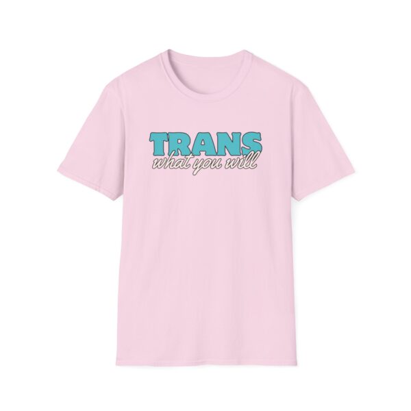 Trans What You Will Logo Unisex Softstyle T-Shirt (US printer) - Image 13