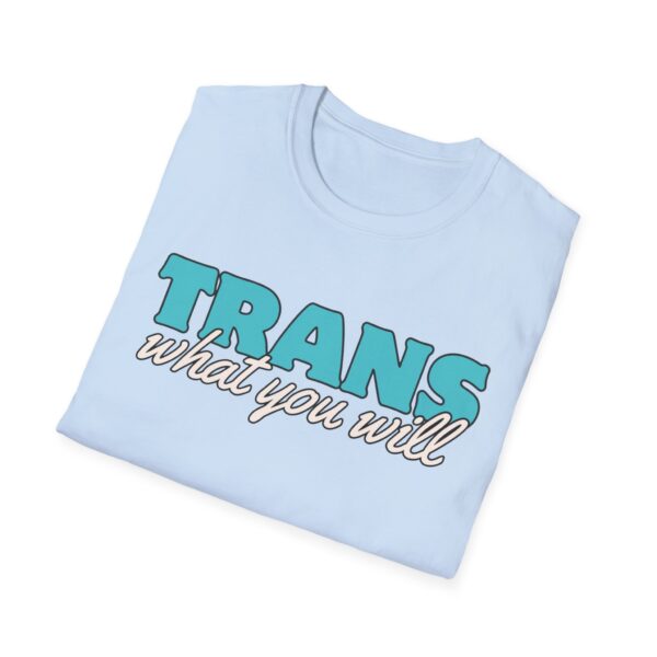 Trans What You Will Logo Unisex Softstyle T-Shirt (UK printer) - Image 8