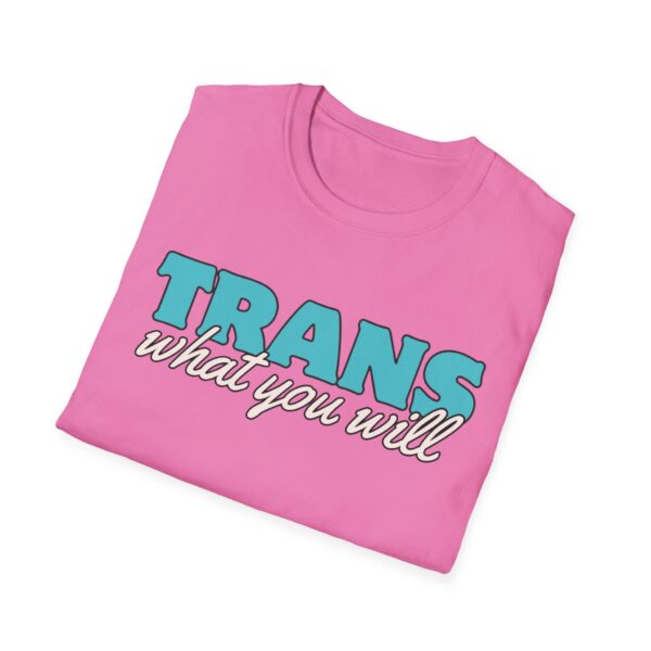 Trans What You Will Logo Unisex Softstyle T-Shirt (UK printer) - Image 12