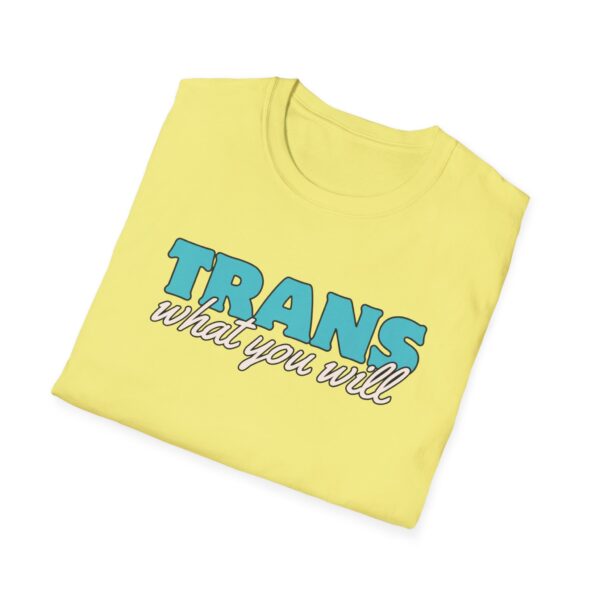 Trans What You Will Logo Unisex Softstyle T-Shirt (US printer) - Image 8