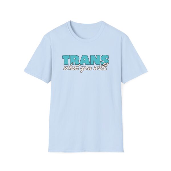 Trans What You Will Logo Unisex Softstyle T-Shirt (US printer) - Image 9